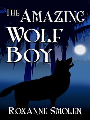 cover image of The Amazing Wolf Boy